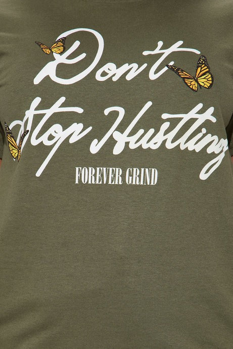 Don't Stop Hustling Graphic Tshirt - Olive