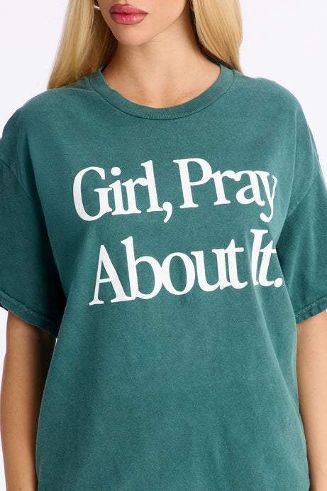 Girl Pray About It Washed TShirt - Hunter